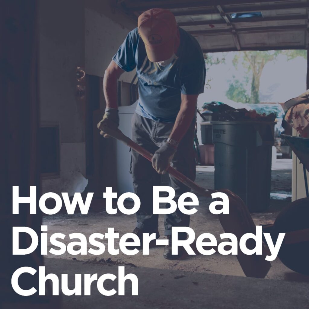 How to Be a Disaster-Ready Church