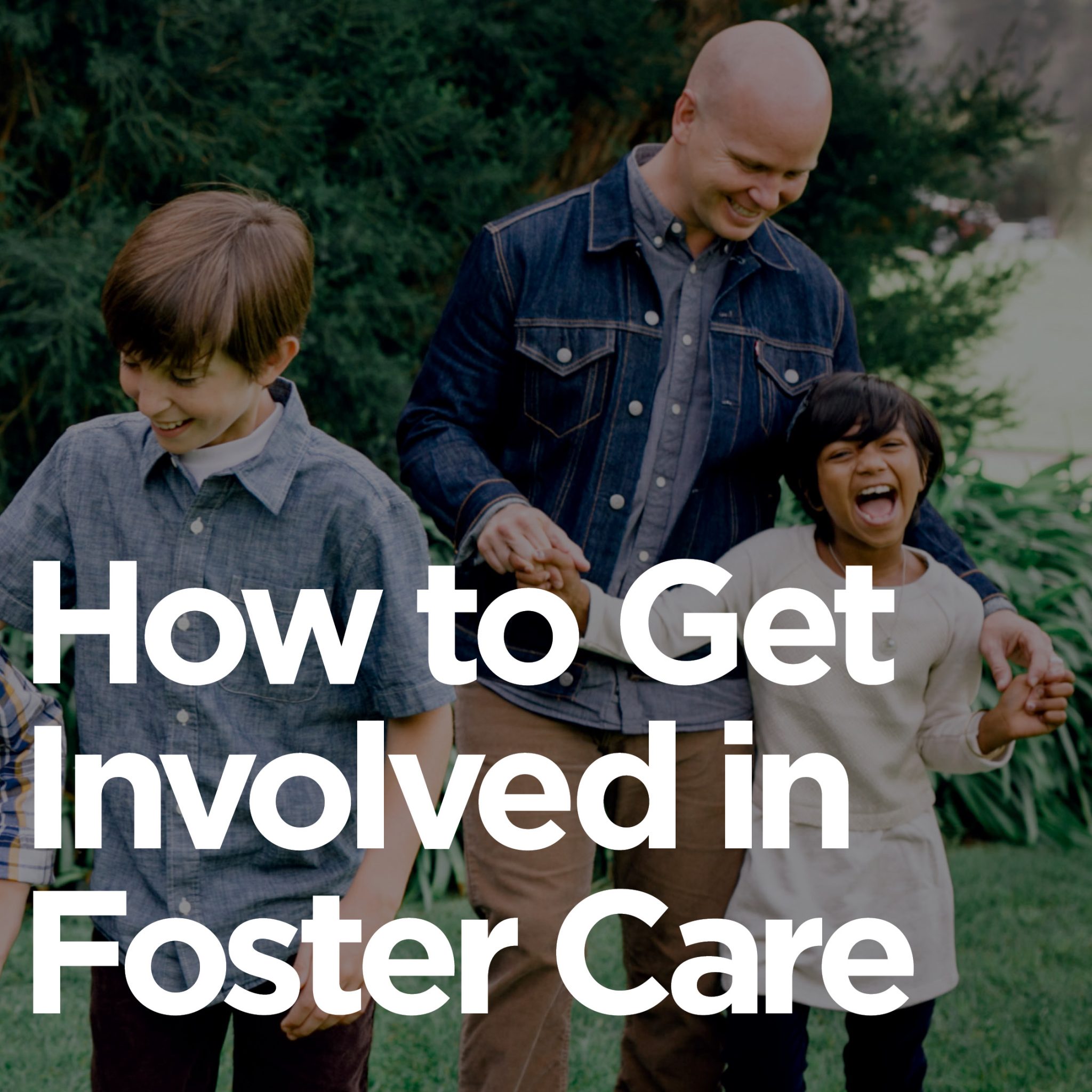 How to get involved in foster care