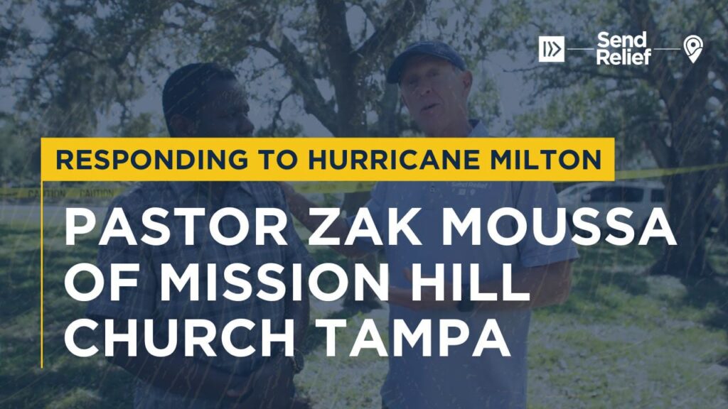 Video: Responding to Hurricane Milton: Pastor Zak Moussa of Mission Hill Church Tampa